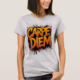 Seize the Day Tee T-shirt