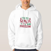 Seizoen om te worden Bevriezing Grappige Winter Sn Hoodie (Voorkant)