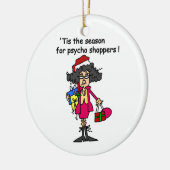 Seizoen voor Psycho Shoppers Keramisch Ornament (Links)