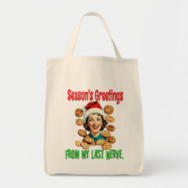 Seizoensgroeten van mijn laatste zenuw tote bag