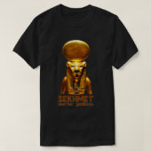 Sekhmet A Worrior Goddess From Ancient Pharaonic E T-shirt (Design voorkant)