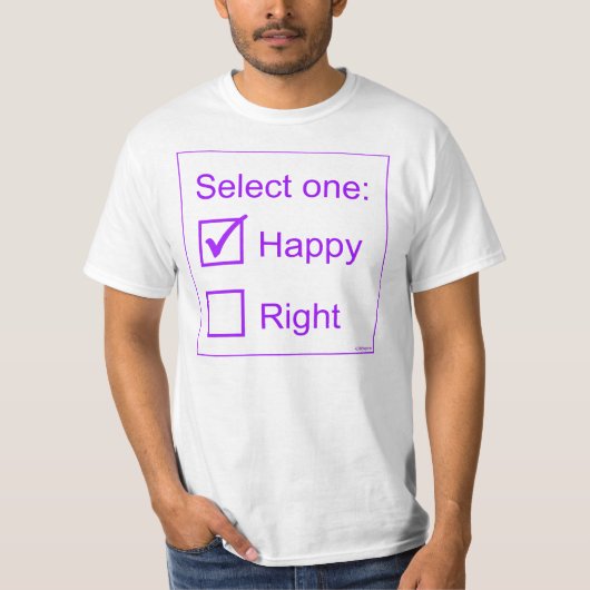 Selecteer één: Happy of Right T-shirt (Voorkant)