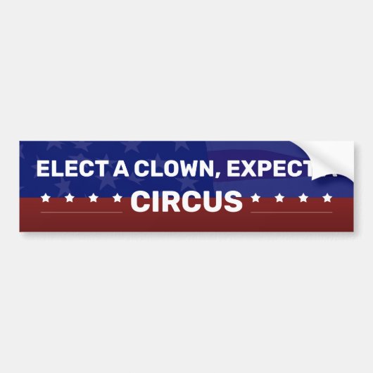 SELECTEER EEN KLACHT, VERWACHT EEN CIRCUS BUMPERSTICKER (Voorkant)
