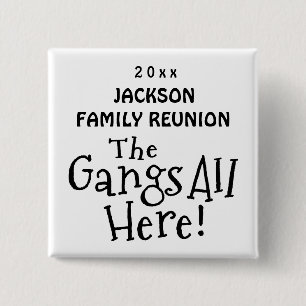 Selecteer een kleur Gangs All Here Family Reunion Vierkante Button 5,1 Cm