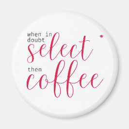 Selecteer Ster, Dan Koffie (voor Vrouwen in Techno Magneet