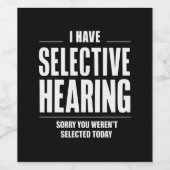 Selectief Horen Sorry Funny Gezegde Humoristisch Wijn Etiket (Enkel label)