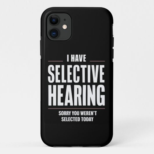 Selectief Horen Sorry Grappige Uitspraak Humoristi Case-Mate iPhone Case (Achterkant)