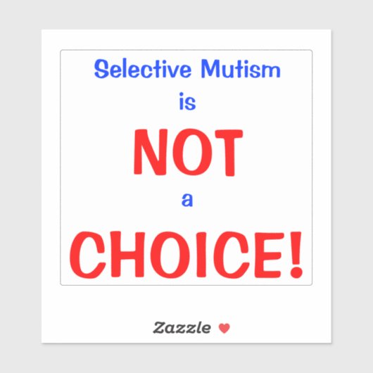 Selectief Mutisme Is Geen Keuze Sticker (Vel)