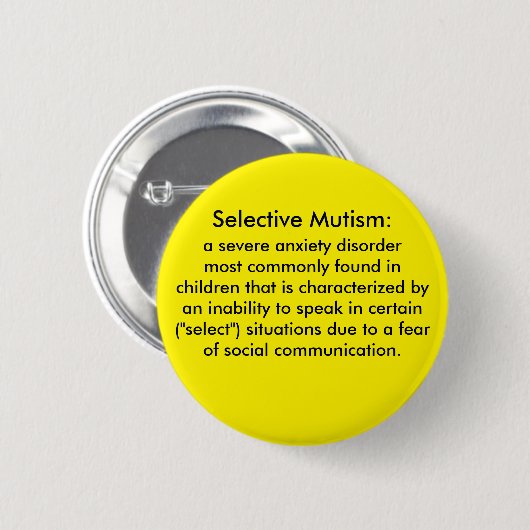 Selectieve Mutismdefinitie Ronde Button 5,7 Cm (Voorkant /achterkant)