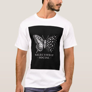 Selectieve sociale vlinder, sarcastisch, humoristi t-shirt