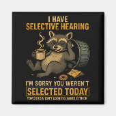 Selective Hearing Funny Raccoon Coffee Trash Panda Magneet (Voorkant)