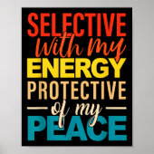 Selective With My Energy Protective Of My Peace  Poster (Voorkant)