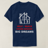 Self Build Grand Design Grand Design Grand Desig T-shirt (Design voorkant)