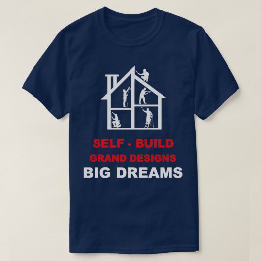 Self Build Grand Design Grand Design Grand Desig T-shirt (Design voorkant)
