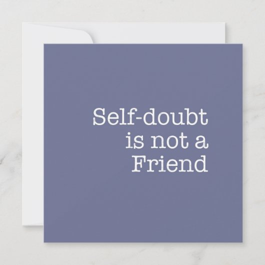 Self-Doubt is geen vriendenkaart Notitiekaartje (Voorkant)