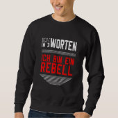 Self Ironie Ich Bin Ein Rebel  Trui (Voorkant)