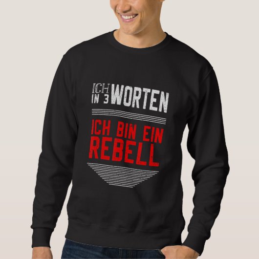 Self Ironie Ich Bin Ein Rebel Trui (Voorkant)