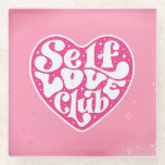 Self Love Club Glass Coaster Glazen Onderzetter<br><div class="desc">🖤</div>