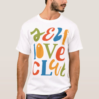 Self Love Club omarm je innerlijke kracht T-shirt