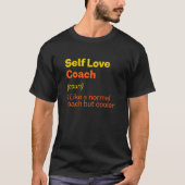 Self Love Coach Definition Self Betrouwbaarheid Hu T-shirt (Voorkant)