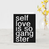 Self Love Is So Gangster Funny Saying  Kaart (Gele Bloem)