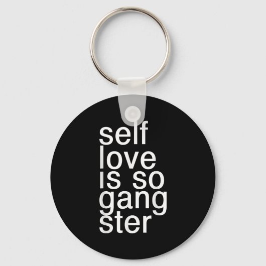 Self Love Is So Gangster Funny Saying Sleutelhanger (Voorkant)