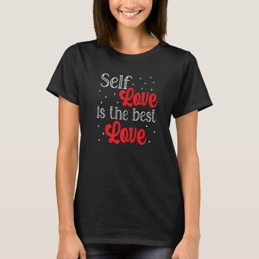 Self Love is the Best Love Feminist Empowerment 1 T-shirt (Voorkant)