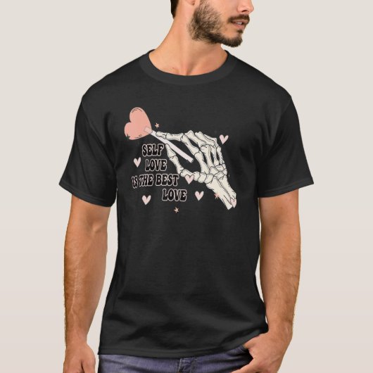 Self Love Is The Best Love Skeleton Hand Candy Val T-shirt (Voorkant)