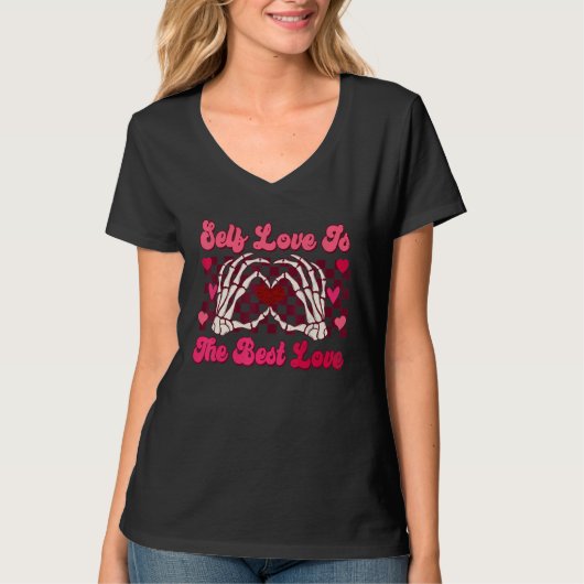 Self Love is The Best Love Skeleton Hands Retro Va T-shirt (Voorkant)