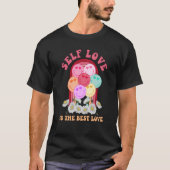 Self Love is the Best Love Valentijnsdag Happy F T-shirt (Voorkant)