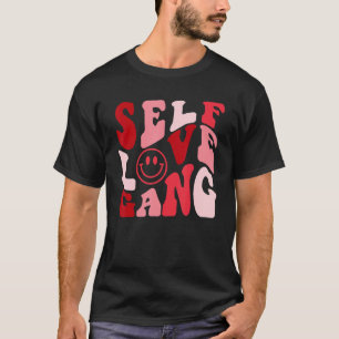Self Love Mental Health Gang Valentijnsdag groovy T-shirt