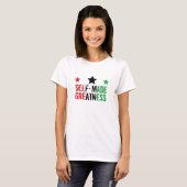 Self-made Greatness T-Shirt (Voorkant volledig)