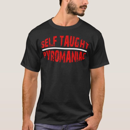 Self Taught Pyromaniac T-shirt (Voorkant)