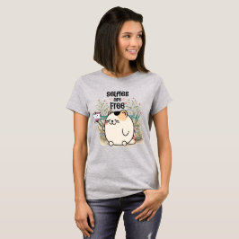 Selfies zijn Gratis Dames T-shirt