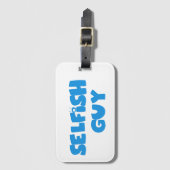 Selfish Guy Bagagelabel (Voorkant (verticaal))
