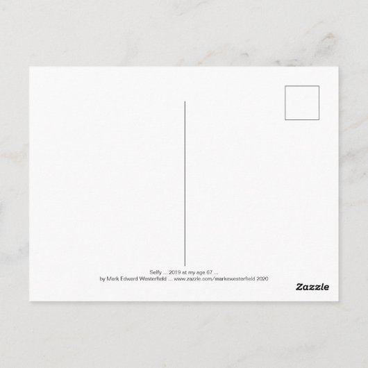 Selfy my age 67 by Mark Edward Westerfield Briefkaart (Achterkant)