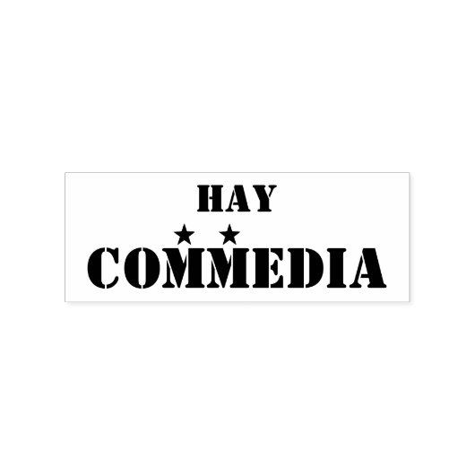 Sello de 'Hay commedia' Rubberstempel (Afrduk)