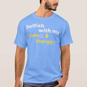 Selvis met mijn tijd en energie 4 t-shirt