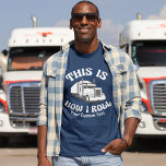 Semi Truck Driver Dit is hoe ik aangepaste Humor k T-shirt<br><div class="desc">Dit grappige T-shirt voor een halfvrachtwagenchauffeur is voorzien van een gele vuilniswagen in de hilarische zin Dit is hoe ik rolt. Een coole pop-cultuurreferentie voor een 18-wielbestuurder die van moderne humor houdt. Aangepast t-shirt voor trekkeraanhangwagenchauffeurs met aangepaste tekst.</div>