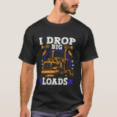 Semi Truck Driver Funny Trucker Humor Mannen I Dro T-shirt (Voorkant)