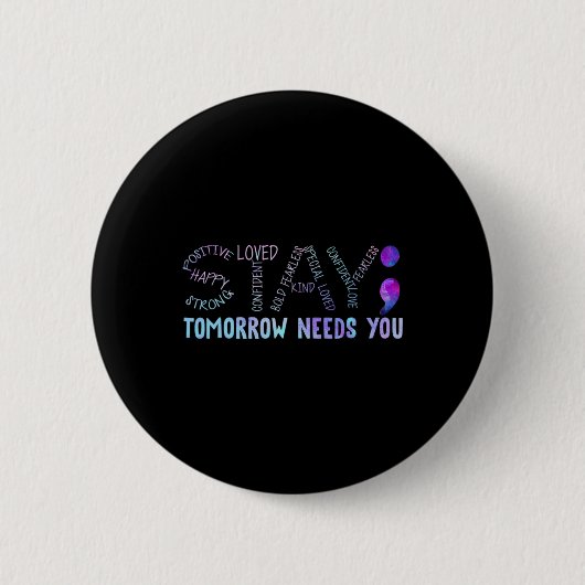 Semicolon Blijf morgen heeft je nodig Ronde Button 5,7 Cm (Voorkant)