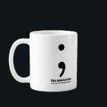 Semicolon Grammar Mok<br><div class="desc">Semicolon Grammar Mok Koop dit Grammaticale Art ontwerp op een koffie mok! Het is het perfecte cadeau voor de grammatica nerd in je leven. Ga hier terug naar mijn winkel: http://www.zazzle.com/grammaticalart* © Grammatical Art</div>
