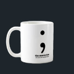 Semicolon Grammar Mok<br><div class="desc">Semicolon Grammar Mok Koop dit Grammaticale Art ontwerp op een koffie mok! Het is het perfecte cadeau voor de grammatica nerd in je leven. Ga hier terug naar mijn winkel: http://www.zazzle.com/grammaticalart* © Grammatical Art</div>