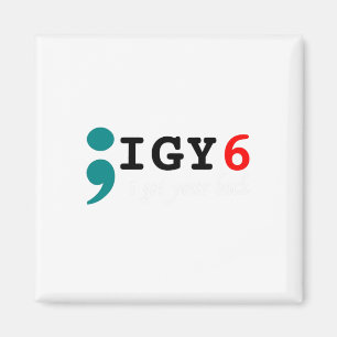 Semicolon Ik heb je CK zelfmoordbewustzijn Magneet