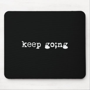 Semicolon Keep Going Geestelijke Gezondheid Zelfmo Muismat