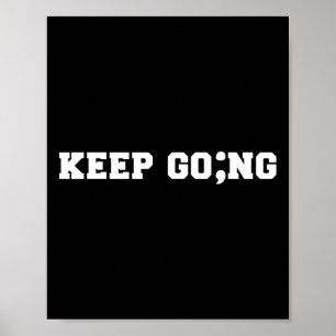 Semicolon Keep Going Geestelijke Gezondheid Zelfmo Poster