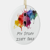 Semicolon - Mijn verhaal gaat niet over Keramisch Ornament (Rechts)