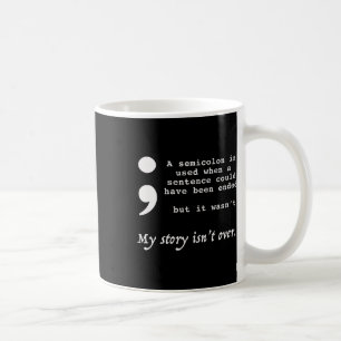 Semicolon Suicide Prevention Awareness Koffiemok