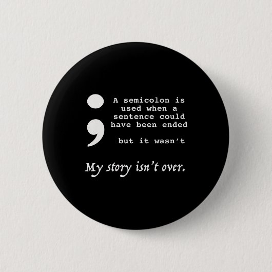 Semicolon Suicide Prevention Awareness Ronde Button 5,7 Cm (Voorkant)