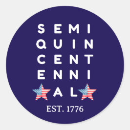 Semiquincentennial 250th American Independence Ronde Sticker